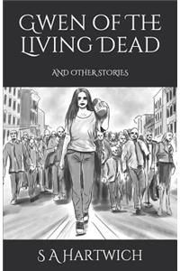 Gwen of the Living Dead: And Other Stories