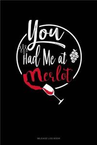 You Had Me at Merlot