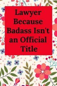 Lawyer Because Badass Isn't an Official Title