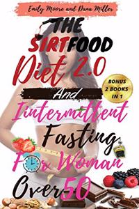 The Sirtfood Diet 2.0 and Intermittent Fasting for Women Over 50