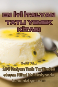 En İyİ İtalyan Tatli Yemek Kİtabi