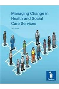 Managing Change in Health and Social Care Services