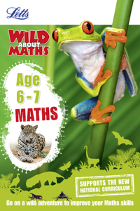 Letts Wild about - Maths -- Maths Age 6-7
