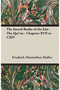 The Sacred Books of the East - The Qur'an - Chapters XVII to CXIV