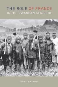 The Role of France in the Rwandan Genocide