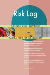 Risk Log A Complete Guide - 2020 Edition