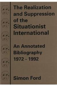 The Realization And Suppression Of The Situationist International