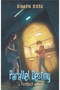 Parallel Destiny