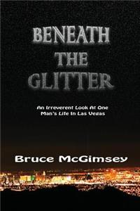 Beneath the Glitter