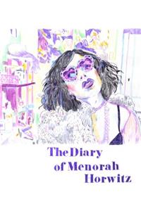 The Diary of Menorah Horwitz