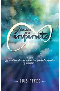 ¡Adoración Infinita!