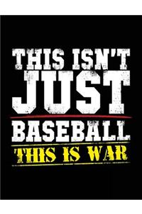 This Isn't Just Baseball This Is War