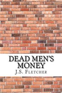 Dead Men's Money