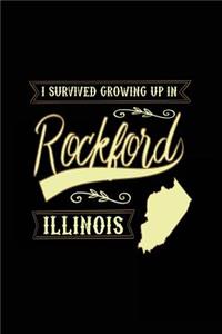 I Survived Growing Up In Rockford Illinois: Lined Travel Notebook Journal