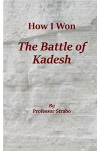 How I Won the Battle of Kadesh