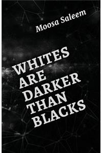 Whites Are Darker Than Blacks