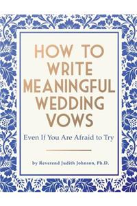 How to Write Meaningful Wedding Vows