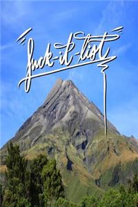 Fuck it List