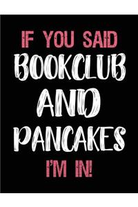 If You Said Bookclub and Pancakes I'm in