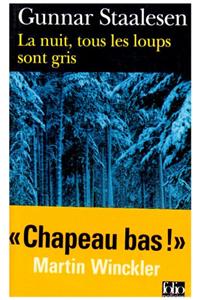 La Nuit Tous Les Loups Sont Gris