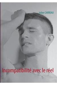 Incompatibilité avec le réel