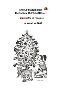 Cacarinette en Provence. Le Secret de Noël