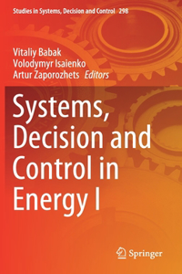 Systems, Decision and Control in Energy I