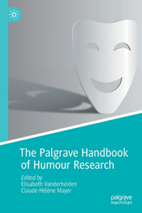 Palgrave Handbook of Humour Research