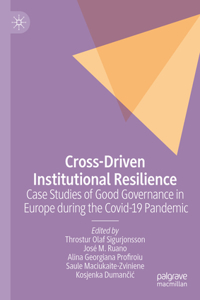 Cross-Driven Institutional Resilience