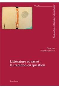 Littérature Et Sacré La Tradition En Question