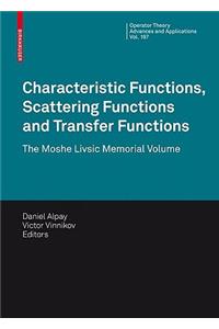 Characteristic Functions, Scattering Functions and Transfer Functions