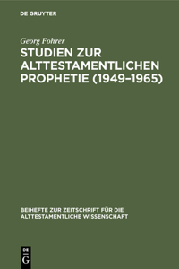 Studien Zur Alttestamentlichen Prophetie (1949-1965)