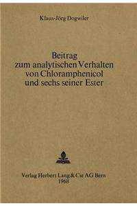 Beitrag Zum Analytischen Verhalten Von Chloramphenicol Und Sechs Seiner Ester