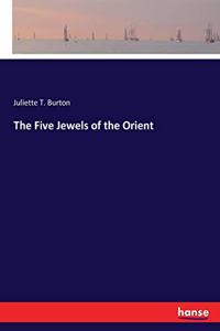 Five Jewels of the Orient