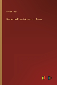 Der letzte Franziskaner von Texas