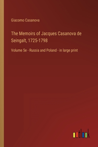 Memoirs of Jacques Casanova de Seingalt, 1725-1798