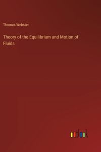 Theory of the Equilibrium and Motion of Fluids