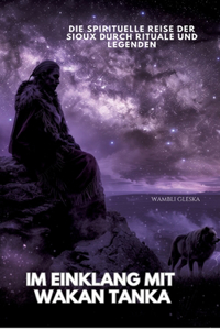 Im Einklang mit Wakan Tanka