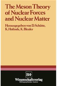 The Meson Theory of Nuclear Forces and Nuclear Matter