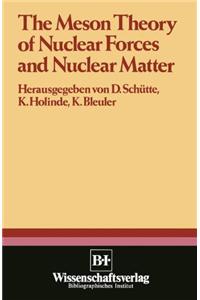 Meson Theory of Nuclear Forces and Nuclear Matter