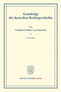 Grundzuge Der Deutschen Rechtsgeschichte