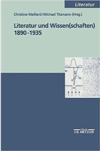 Literatur Und Wissen(schaften) 1890-1935