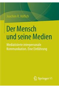 Der Mensch Und Seine Medien