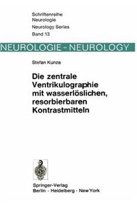 Die Zentrale Ventrikulographie Mit Wasserlöslichen, Resorbierbaren Kontrastmitteln