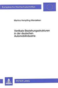 Vertikale Beziehungsstrukturen in Der Deutschen Automobilindustrie