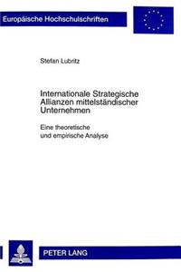 Internationale Strategische Allianzen Mittelstaendischer Unternehmen