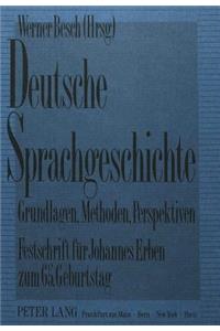 Deutsche Sprachgeschichte-Grundlagen, Methoden, Perspektiven: Festschrift Fuer Johannes Erben Zum 65. Geburtstag (12.1.1990)