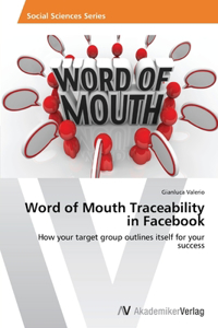 Word of Mouth Traceability in Facebook