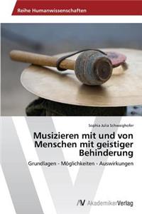 Musizieren mit und von Menschen mit geistiger Behinderung