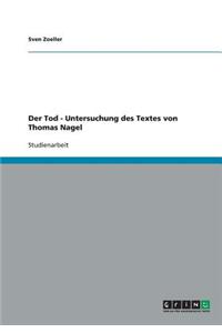 Tod - Untersuchung des Textes von Thomas Nagel